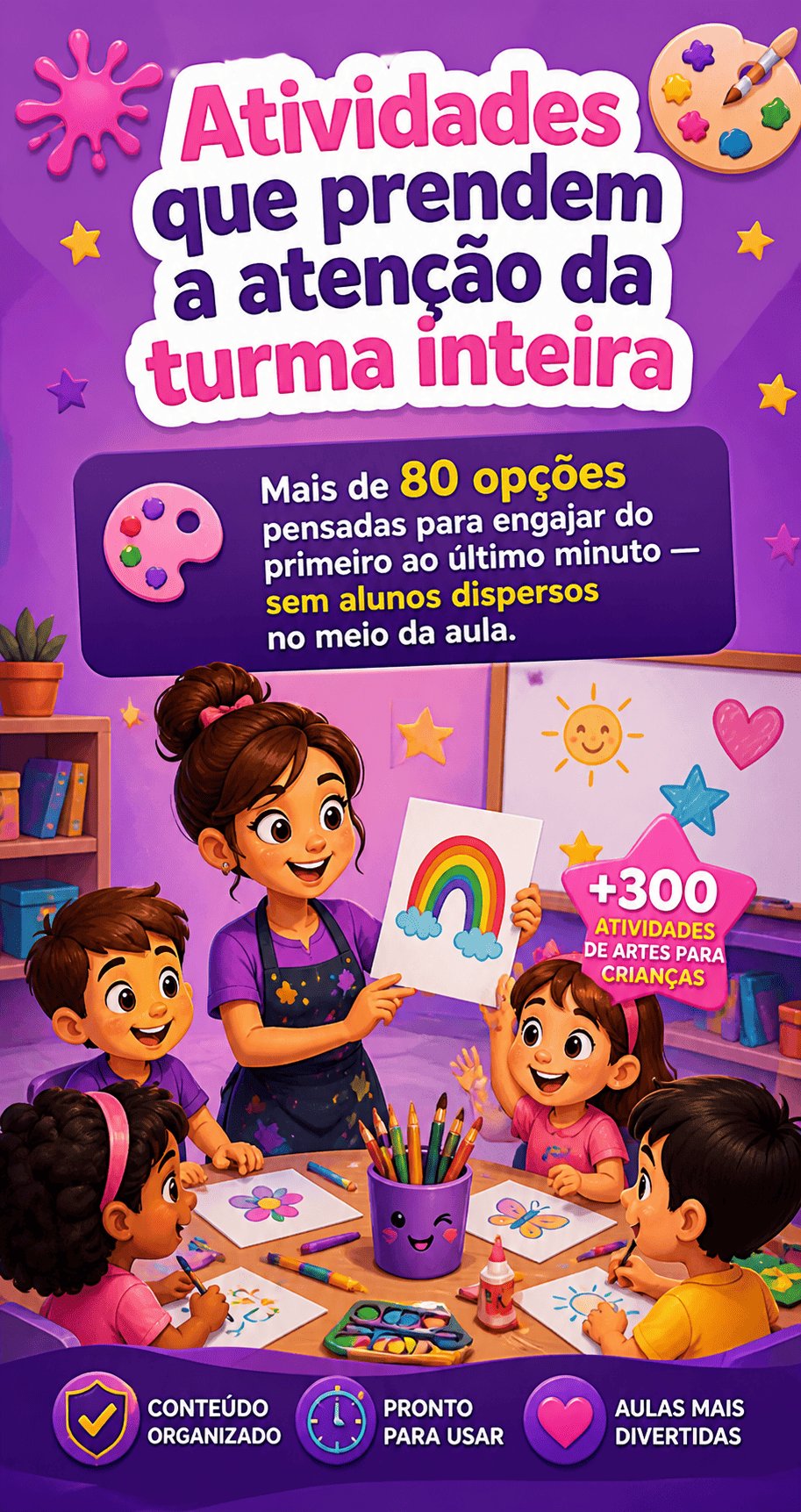 Atividades que prendem a atenção da turma inteira